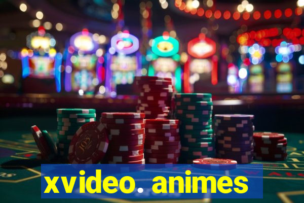 xvideo. animes